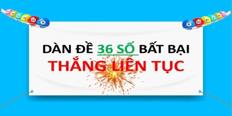Dàn đề 36 số là gì
