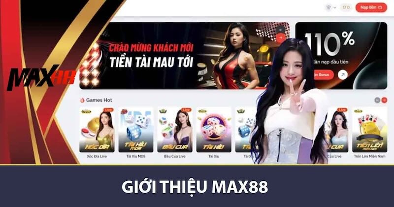 Giới thiệu về max88 nhà cái uy tín hàng đầu Việt Nam