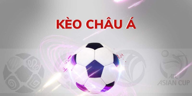 Tìm hiểu về kèo châu Á