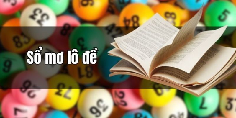 Sổ mơ lô đề Max88 thường gặp