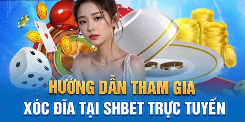 Cách chơi xóc đĩa là gì